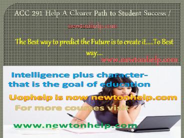 ACC 291 A Clearer Path to Student Success / newtonhelp.com