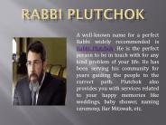 About Rabbi Pluthchok