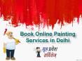 Painting Services in Delhi,Book Online Painting Services in Delhi, House Painters in Delhi - Grihapravesh PowerPoint PPT Presentation