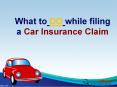What to DO while filing a car insurance claim PowerPoint PPT Presentation