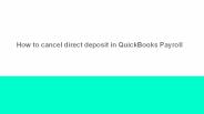 How to cancel direct deposit in QuickBooks Payroll
