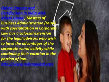 Online Courses and Certification in India with specialization in MIBM Global