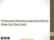 Professional Nursing Assignment Help to Make Each Second Count