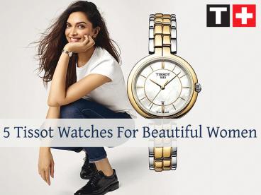5 Tissot Watches for Beautiful Women