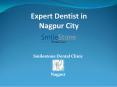 Expert Dentist in Nagpur City PowerPoint PPT Presentation