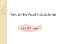 Shop for Top Rated Eyelash Serum PowerPoint PPT Presentation