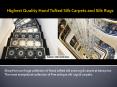 Highest quality hand tufted silk carpets and silk Rugs PowerPoint PPT Presentation