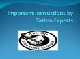 Important Instructions by Tattoo Experts PowerPoint PPT Presentation