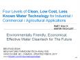 Four Levels of Clean, Low Cost, Under-utilized Water Technology for Industrial / Commercial / Agricultural Applications(PART 10&11 OF 11) PowerPoint PPT Presentation