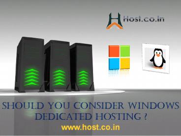 Should You Consider Windows Dedicated Hosting?