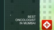 Best oncologist in mumbai