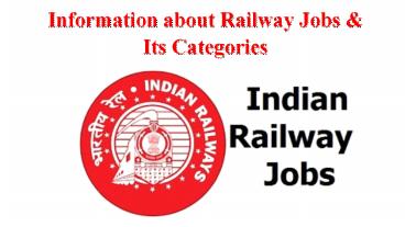 Information about Railway Jobs & Its Categories