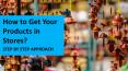 How to get your products in stores - Wholesale Retail Relationship PowerPoint PPT Presentation