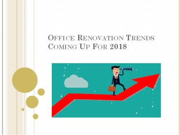 Office Renovation Trends Coming Up For 2018