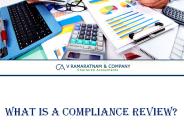 What is a Compliance Review