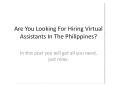 Are You Looking For Hiring Virtual Assistants In The Philippines? PowerPoint PPT Presentation