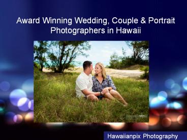 Award Winning Wedding, Couple & Portrait Photographers in Hawaii
