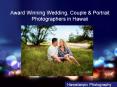 Award Winning Wedding, Couple & Portrait Photographers in Hawaii PowerPoint PPT Presentation