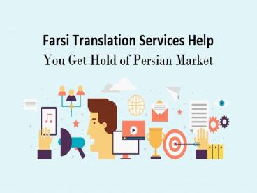 Farsi Translation Services Help You Get Hold of Persian Market