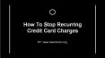 How To Stop Recurring  Credit Card Charges PowerPoint PPT Presentation