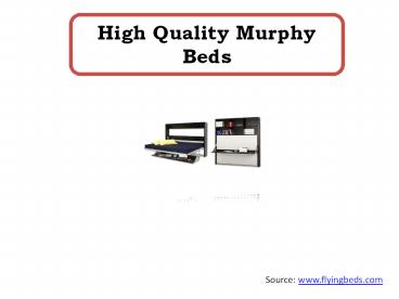 High Quality Murphy Beds