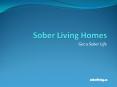 Sober Living Homes - Get a Sober Life PowerPoint PPT Presentation