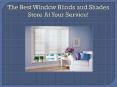 The Best Window Blinds and Shades Store At Your Service!