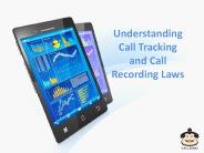 Understanding Call Tracking and Call Recording Laws