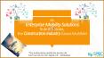 How Enterprise Mobility Solutions Driving Profitable Growth in the Construction Industry? PowerPoint PPT Presentation