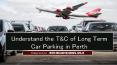 Understand the T&C of Long Term Car Parking in Perth PowerPoint PPT Presentation