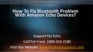 How To Fix Bluetooth Problem With Amazon Echo Devices?