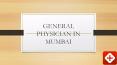 Best General Physician in Mumbai - Book instant Appointment, Consult Online, View Fees, Feedback | Lybrate PowerPoint PPT Presentation