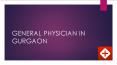 General Physician in Gurgaon - Book instant Appointment, Consult Online, View Fees, Feedback | Lybrate PowerPoint PPT Presentation