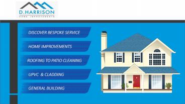 D Harisson Home Improvements | Roofing Specialist