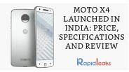 Moto X4 Launched In India: Price, Specifications And Review