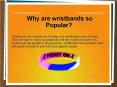 Why are wristbands so Popular? PowerPoint PPT Presentation