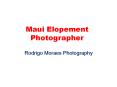 Maui Elopement Photographer PowerPoint PPT Presentation