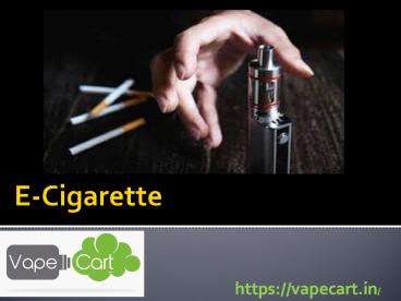 E Cigarette | buy E-Cigarette India | Vape Cart