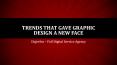Trends that gave graphic design a new face PowerPoint PPT Presentation