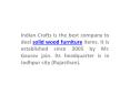 Indian Crafts as solid wood furniture items PowerPoint PPT Presentation