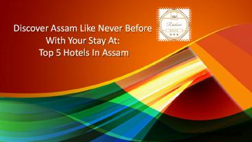 Top 5 hotels in Dibrugarh Assam