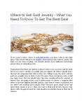 Where to Sell Gold Jewelry — What You Need To Know To Get The Best Deal PowerPoint PPT Presentation