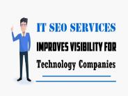IT SEO Services Improves Visibility For Technology Companies