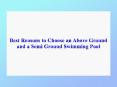 Best Reasons To Choose An Above Ground and A Semi Ground Swimming Pool PowerPoint PPT Presentation