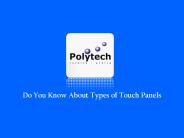 Touch Screen Panels