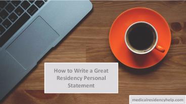 How to Write a Great Residency Personal Statement