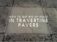 Find How To Remove Mold From Travertine Pavers PowerPoint PPT Presentation