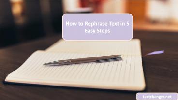 How to Rephrase Text in 5 Easy Steps