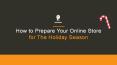 How to Prepare Your Online Store for The Holiday Season PowerPoint PPT Presentation