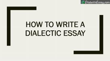 How to Write a Dialectic Essay